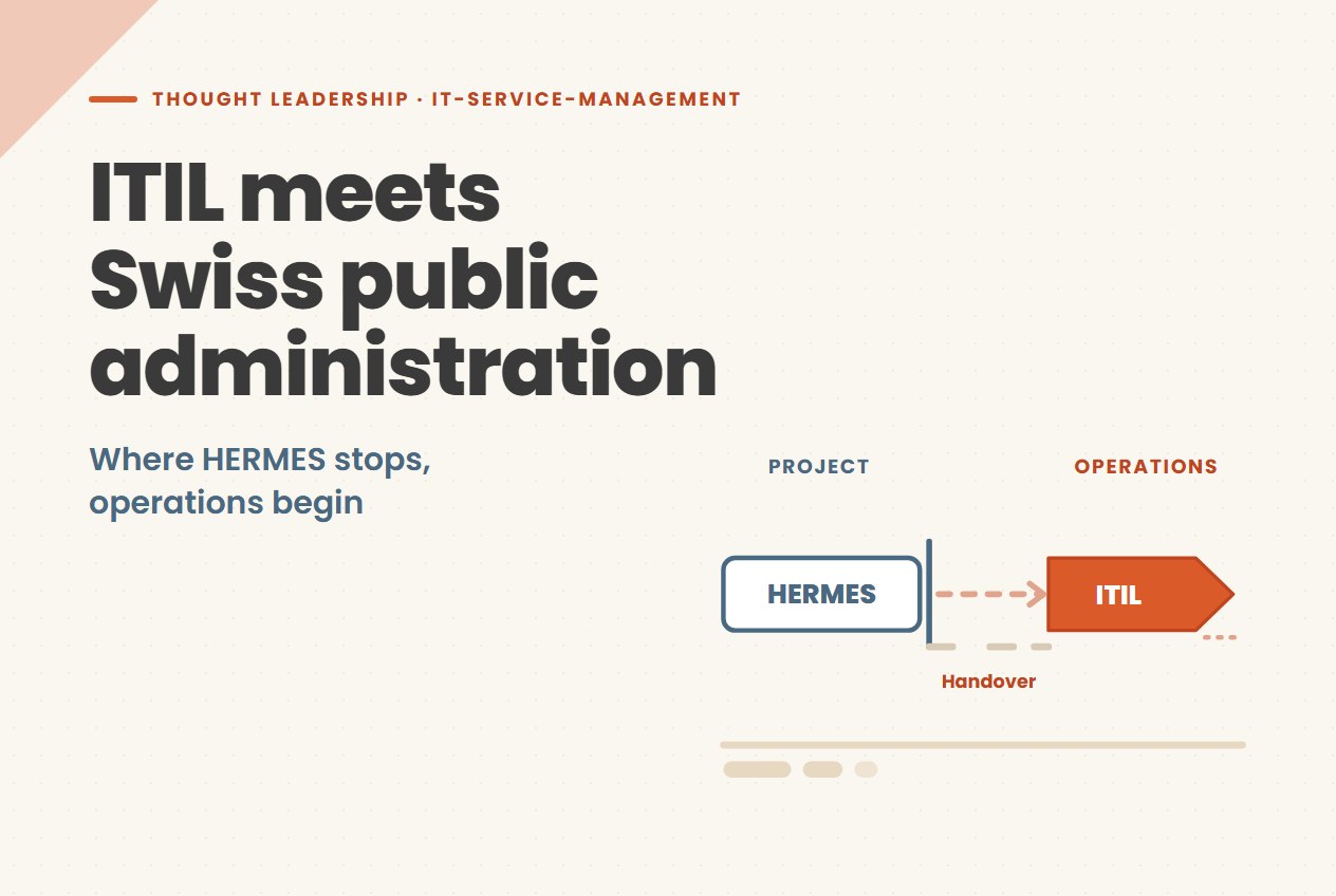 ITIL meets Swiss public administration: where HERMES stops, operations begin